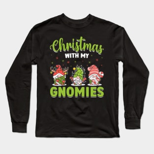 Christmas With My Gnomies Christmas Day December 25 Long Sleeve T-Shirt